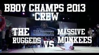 BBoy Champs 2013 | BBoy Crew | The Ruggeds vs Massive Monkess