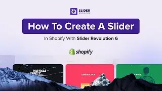 How to Create a Slider in Shopify With Slider Revolution 6  (Latest Update 2025)