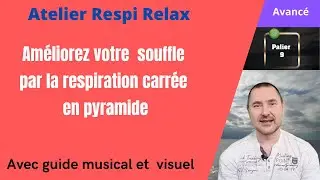 😮‍💨Améliorez votre souffle par la respiration carrée en pyramide