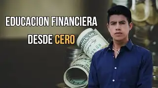 FINANCIAL EDUCATION FROM SCRATCH || Cleider Agreda