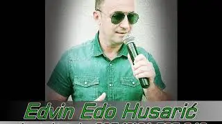 Edvin Edo Husaric Rasiri ruke o majko stara UZIVO