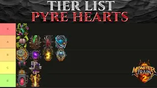 Pro TIER LIST For ALL PYRE HEARTS in MONSTER TRAIN 2 Guide Tips
