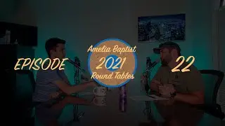 Authentic or Counterfeit Christianity? | Amelia Baptist Round Tables 2021 Episode 21