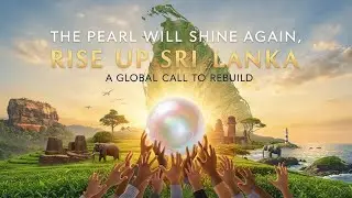 The Pearl Will Shine Again | Rise Up Sri Lanka: A Global Call to Rebuild