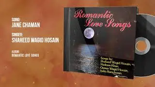 JANE CHAMAN | SHAHEED WAGID HOSAIN X INDRA RAMCHARAN | ROMANTIC LOVE SONGS