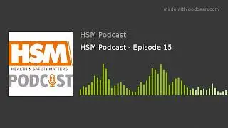 HSM Podcast - Episode 15