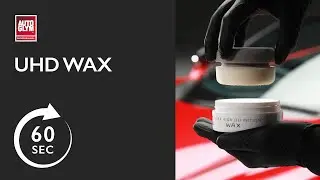UHD Wax in 60 seconds