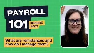 Payroll 101 | Episode 003 &ndash; What are payroll remittances?