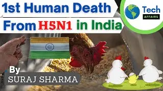 First Bird Flu Human Death in India - Complete Details About H5N1 Avian Influenza |UPSC Tech Affairs