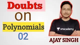 Class-X || Polynomials Doubts 02 || AJAY SINGH ||