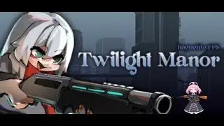 Tiobax goes gunblazing on Twilight Manor playthrough