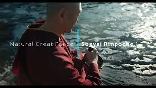 Natural Great Peace, by Sogyal Rinpoche