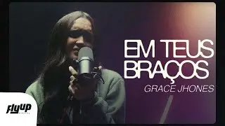 Grace Jhones - Em Teus Braços (cover Ao Vivo)
