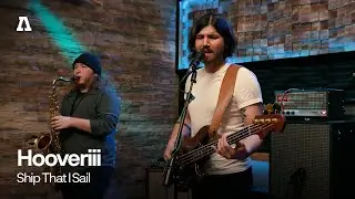 Hooveriii - The Ship That I Sail | Audiotree Live