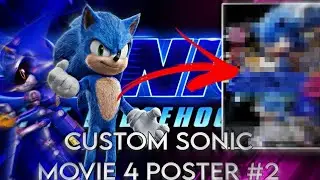 MAKING A CUSTOM SONIC MOVIE 4 POSTER #2
