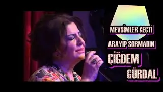 Mevsimler Ge&ccedil;ti Bak.                                &Ccedil;İĞDEM G&Uuml;RDAL