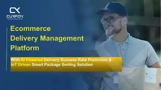 Curfox | Smart E-Commerce Delivery Management Platform With AI and IoT Solutions