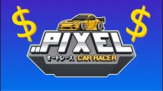 Pixel Car Racer | infinite money glitch/cheat | win every race (still working)