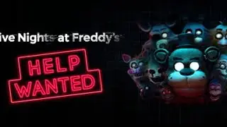 (First VR Stream) Playing some FNAF: Help Wanted (Stream #1)