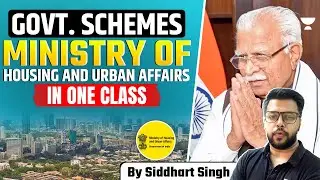 Government Schemes -  Ministry of Housing and Urban Affairs | In one class | UPSC | By Siddharth Sir