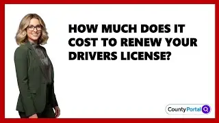 How Much Does It Cost To Renew Your Drivers License?