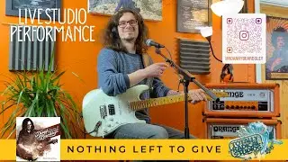 Nothing Left To Give | Danny Beardsley | Live at Totally Radical Studios