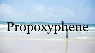 How To Pronounce Propoxyphene🌈🌈🌈🌈🌈🌈Pronunciation Of Propoxyphene