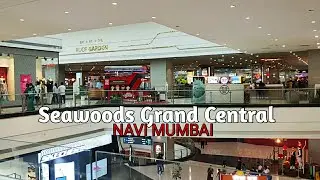 Seawoods Grand Central Mall Tour | Navi Mumbai's Biggest Mall