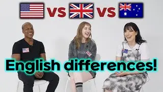 ONE language, THREE accents - USA vs UK vs AU English!