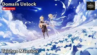 Taishan Mansion | Domain Unlock | Liyue 