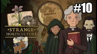 Strange Horticulture - Praying For The Good Ending (Mystery, Investigation, Plants)