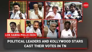 Political leaders and Kollywood stars cast their votes in TN