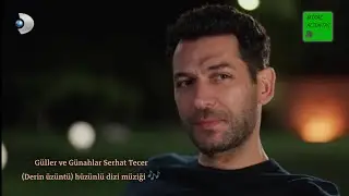 Güller ve Günahlar Serhat Tecer (Derin üzüntü 😔💔) hüzünlü dizi müziği 🎶