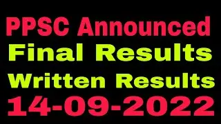 PPSC Announced Final Results | Written Results today 14-09-2022 | Lecturer Final Results announced |