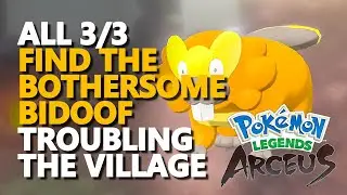 Find the bothersome Bidoof troubling the village Pokemon Legends Arceus All 3/3