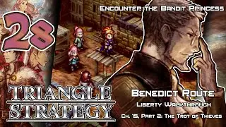 Triangle Strategy - Liberty Walkthrough - Ep. 28: Encounter the Bandit Princess