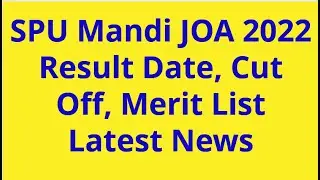 SPU Mandi JOA IT Result 2022 Date and Junior Office Assistant Cut Off Merit List Latest News