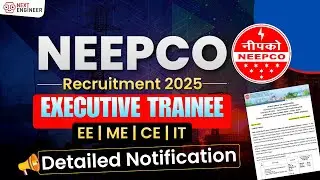 NEEPCO Executive Trainee Recruitment 2025 | | Electrical, Mechanical, Civil, IT | Notification Out