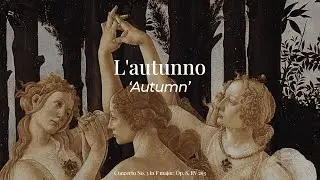 Vivaldi - Autumn (L'autunno)