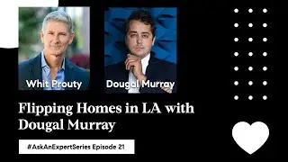 Teaser: Flipping Homes in LA with Dougal Murray | AAE Ep 21