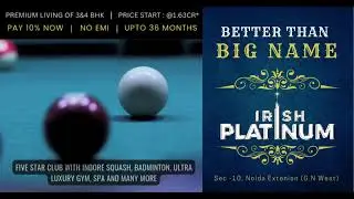 Irish Platinum 3 & 4 BHK Unmatched Luxury Home