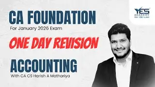 CA Foundation Accounting Fast Track Revision Part 2 | Jan 2026 Exam | CA CS Harish Mathariya