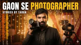 Gaon Se Photographer | An Indian Village Boy Story | Stories By Tarun