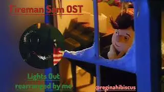 Lights Out REARRANGED VERSION (Fireman Sam Incidental Soundtracks)