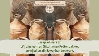 Bijbeltekst zingen: Jesaja 64:8b