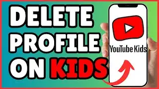 How to Delete a Profile on YouTube Kids | Easy & Safe Guide