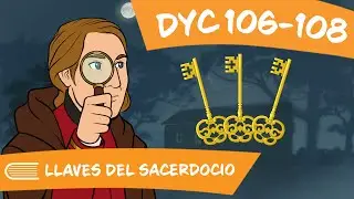 Ven Sigueme 2025 SUD DyC 106-108 (22-28 de Sept) (Doctrina y Convenios) - Llaves del Sacerdocio