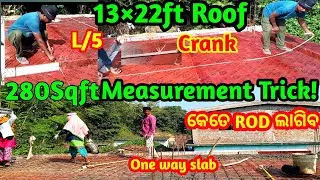 13&times;22ft Roof ( 280Sqft) L/5 Crank Measurement Trick! | One Way Slab 10m/8mRod Details | Ketete Lage