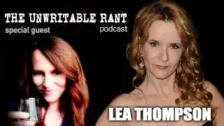 The Unwritable Rant interview with Lea Thompson