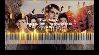 Piano Tutorial/ Maze Runner - The Scorch Trials/ Piano Medley (SYNTHESIA)